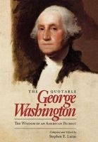 The Quotable  - The Wisdom of an American Patriot (Hardcover, 1st ed) - George Washington Photo