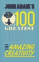 's 100 Greatest Ideas for Amazing Creativity (Paperback) - John Adair Photo