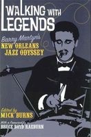 Walking with Legends - 's New Orleans Jazz Odyssey (Paperback) - Barry Martyn Photo