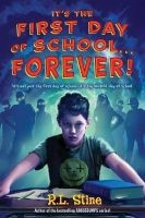 It's the First Day of School... Forever! (Paperback) - R L Stine Photo