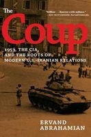 The Coup - 1953, the CIA, and the Roots of Modern U.S. - Iranian Revelations (Paperback) - Ervand Abrahamian Photo