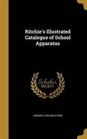 Ritchie's Illustrated Catalogue of School Apparatus (Hardcover) - Edward S Ritchie Sons Photo