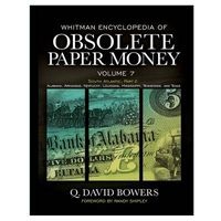 Whitman Encyclopedia of Obsolete Paper Money, Volume 7 (Hardcover) - QDavid Bowers Photo