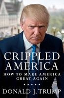 Crippled America - How to Make America Great Again (Hardcover) - Donald J Trump Photo