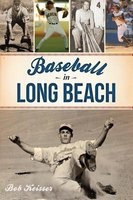 Baseball in Long Beach (Paperback) - Bob Keisser Photo