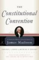 The Constitutional Convention - A Narrative History from the Notes of  (Paperback, 2005 Modern Library ed) - James Madison Photo