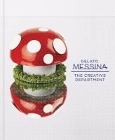 Gelato Messina - The Creative Department (Hardcover) - Nick Palumbo Photo