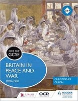 OCR GCSE History SHP: Britain in Peace and War 1900-1918 (Paperback) - Christopher Culpin Photo
