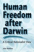 Human Freedom After Darwin - A Critical Rationalist View (Paperback) - John Watkins Photo