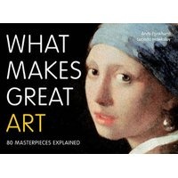 What Makes Great Art - 80 Masterpieces Explained (Paperback) - Andy Pankhurst Photo