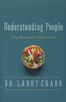 Understanding People - Why We Long for Relationship (Paperback, Enlarged edition) - Larry Crabb Photo