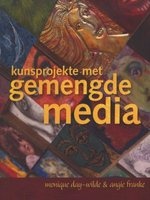 Kunsprojekte Met Gemengde Media (Afrikaans, Paperback) - Monique Day Wilde Photo