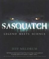Sasquatch - Legend Meets Science (Paperback) - Jeff Meldrum Photo