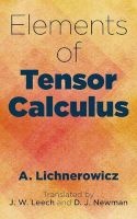 Elements of Tensor Calculus (Paperback) - A Lichnerowicz Photo