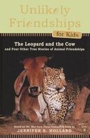 The Leopard and the Cow - And Four Other Stories of Animal Friendships (Hardcover, Turtleback Scho) - Jennifer S Holland Photo
