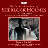 The Further Adventures of Sherlock Holmes, Collection One - Eight BBC Radio 4 Full-Cast Dramas (Standard format, CD, A&M) - Bert Coules Photo