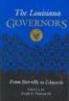 The Louisiana Governors - From Iberville to Edwards (Hardcover, New) - Joseph G Dawson Photo