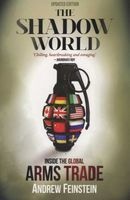 The Shadow World - Inside the Global Arms Trade (Paperback) - Andrew Feinstein Photo