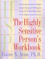 The Highly Sensitive Person's Workbook - A Comprehensive Collection of Pre-tested Exercises Developed to Enhance the Lives of HSP's (Paperback) - Elaine N Aron Photo