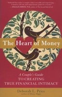 The Heart of Money - A Couple's Guide to Creating True Financial Intimacy (Paperback) - Deborah L Price Photo