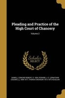 Pleading and Practice of the High Court of Chancery; Volume 2 (Paperback) - Edmund Robert D 1854 Daniell Photo