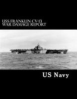 USS Franklin CV-13 War Damage Report (Paperback) - U S Navy Photo