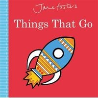 's Things That Go (Hardcover) - Jane Foster Photo