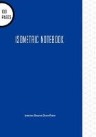Isometric Notebook - Isometric Drawing Graph Paper - Feint Lines: 100 Pages Isometric Graph Paper for Drawing & Creative Work (Paperback) - Blank Books Journals Photo