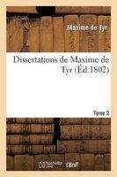 Dissertations de  Tome 2 (French, Paperback) - Maxime De Tyr Photo