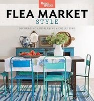  Flea Market Style - Fresh Ideas for Your Vintage Finds (Paperback) - Better Homes and Gardens Photo