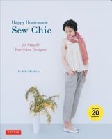 Happy Homemade: Sew Chic - 20 Simple Everyday Designs (Paperback, Original) - Yoshiko Tsukiori Photo