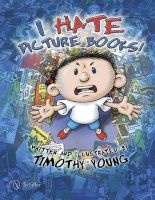 I Hate Picture Books (Hardcover) - Timothy Young Photo