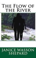 The Flow of the River (Paperback) - MS Janice Wasson Shepard Photo