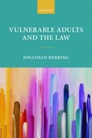 Vulnerable Adults and the Law (Hardcover) - Jonathan Herring Photo