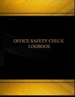 Office Safety Check & Maintenance Log(log Book, Journal -125 Pgs, 8.5x11 Inches) - Office Safety Check and Maintenance Logbook (Black Cover, X-Large) (Paperback) - Centurion Logbooks Photo