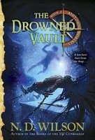 The Drowned Vault - Ashtown Burials #2 (Paperback) - N D Wilson Photo