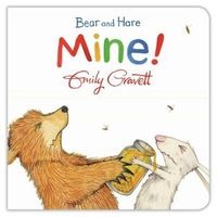 Bear and Hare: Mine! (Board book, Main Market Ed.) - Emily Gravett Photo