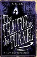 The Traitor and the Tunnel (Paperback) - Y S Lee Photo