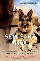 Sergeant Rex - The Unbreakable Bond Between a Marine and His Military Working Dog (Paperback) - Mike Dowling Photo