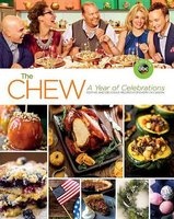 : A Year of Celebrations - Festive and Delicious Recipes for Every Occasion (Paperback) - The Chew Photo