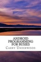 Android Programming for Busies (Paperback) - Carry Underwood Photo