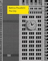  - The City (Hardcover) - Bettina Pousttchi Photo