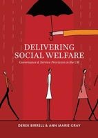 Delivering Social Welfare - Governance and Service Provision in the UK (Paperback) - Derek Birrell Photo