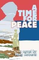 A Time for Peace (Paperback) - Margaret Roberts Photo
