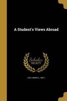 A Student's Views Abroad (Paperback) - Harry E 1861 Lutz Photo