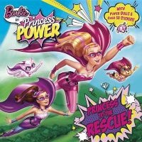 Princess to the Rescue! (Barbie in Princess Power) (Paperback) - Mary Man Kong Photo