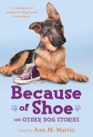 Because of Shoe and Other Dog Stories (Paperback) - Ann M Martin Photo