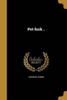 Pot-Luck .. (Paperback) - Gertrude Robins Photo