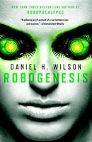 Robogenesis (Paperback) - Daniel H Wilson Photo