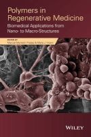 Polymers in Regenerative Medicine - Biomedical Applications from Nano- to Macro-Structures (Hardcover) - Manuel Monleon Pradas Photo
